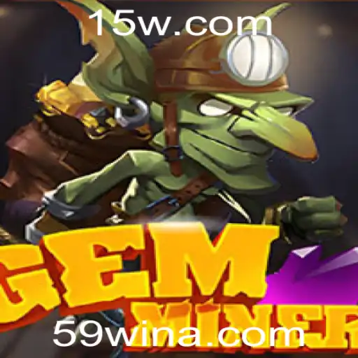 Explorando o Fascinante Mundo de GemMiner e a Estratégia por Trás do 59 WIN