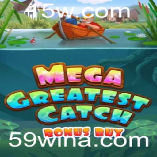 Explorando o Fascinante Mundo de MegaGreatestCatchBonusBuy